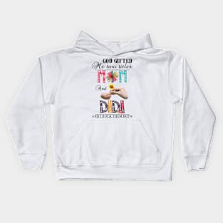 God Gifted Me Two Titles Mom And Didi And I Rock Them Both Wildflowers Valentines Mothers Day Kids Hoodie